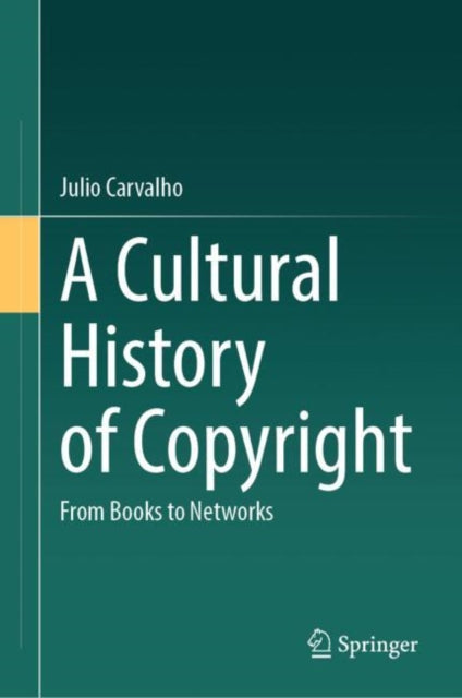 Book cover of: Cultural History of Copyright. By: Júlio Carvalho