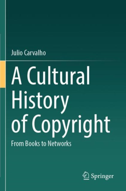 Book cover of: Cultural History of Copyright. By: Julio Carvalho
