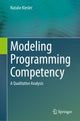 Book cover of: Modeling Programming Competency. By: Natalie Kiesler