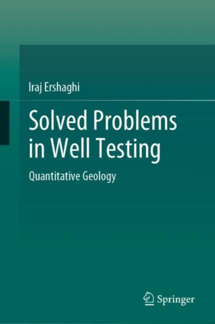 Book cover of: Solved Problems in Well Testing. By: Iraj Ershaghi