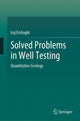 Book cover of: Solved Problems in Well Testing. By: Iraj Ershaghi