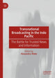 Book cover of: Transnational Broadcasting in the Indo Pacific. By: Alexandra Wake