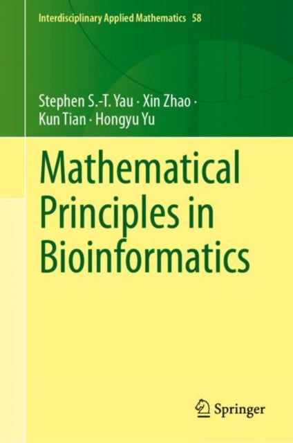 Book cover of: Mathematical Principles in Bioinformatics. By: Stephen S. T. Yau