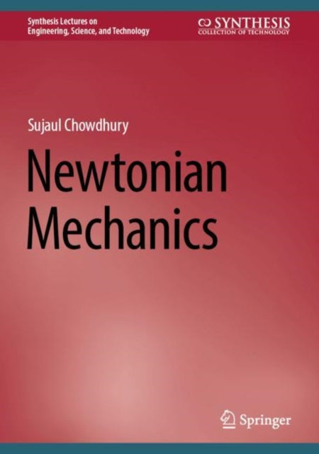 Book cover of: Newtonian Mechanics. By: Sujaul Chowdhury