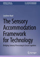 Book cover of: Sensory Accommodation Framework for Technology. By: LouAnne Boyd