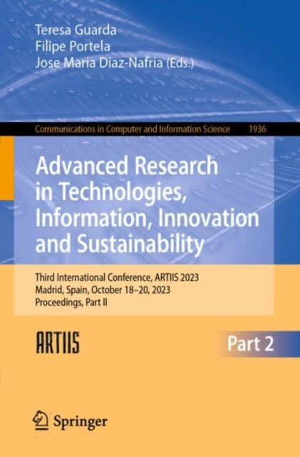 Book cover of: Advanced Research in Technologies, Information, Innovation and Sustainability. By: Teresa Guarda