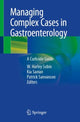 Book cover of: Managing Complex Cases in Gastroenterology. By: W. Harley Sobin