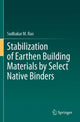 Book cover of: Stabilization of Earthen Building Materials by Select Native Binders