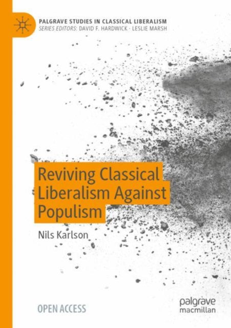 Book cover of: Reviving Classical Liberalism Against Populism. By: Nils Karlson