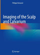 Book cover of: Imaging of the Scalp and Calvarium. By: Philippe Demaerel