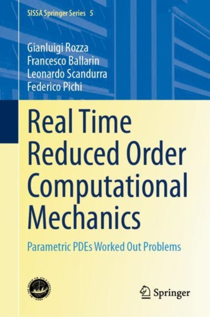 Book cover of: Real Time Reduced Order Computational Mechanics. By: Gianluigi Rozza