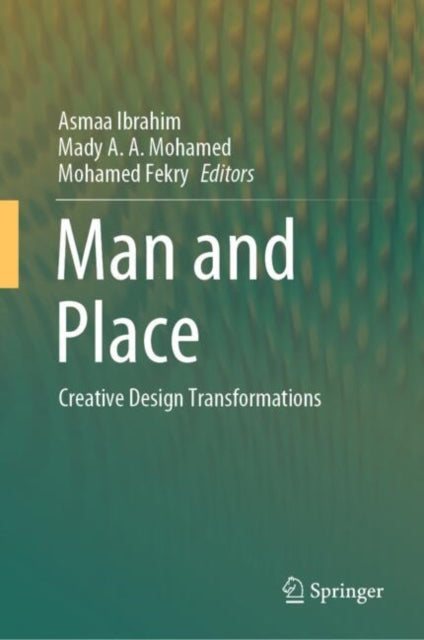 Book cover of: Man and Place. By: Asmaa Ibrahim