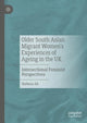 Book cover of: Older South Asian Migrant Women’s Experiences of Ageing in the UK. By: Nafhesa Ali