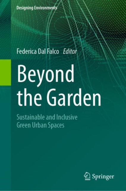 Book cover of: Beyond the Garden. By: Federica Dal Falco