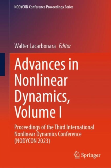 Book cover of: Advances in Nonlinear Dynamics, Volume I. By: Walter Lacarbonara