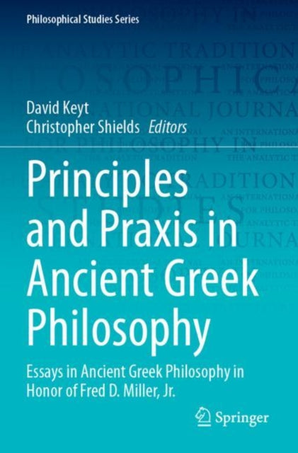 Book cover of: Principles and Praxis in Ancient Greek Philosophy