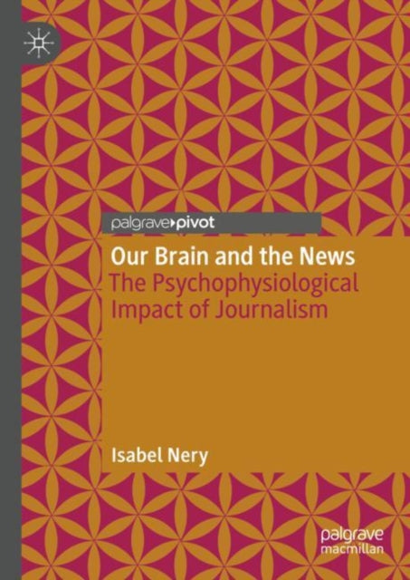 Book cover of: Our Brain and the News. By: Isabel Nery