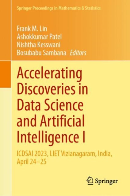 Book cover of: Accelerating Discoveries in Data Science and Artificial Intelligence I. By: Frank M. Lin