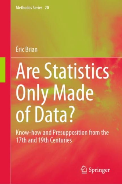 Book cover of: Are Statistics Only Made of Data?. By: Éric Brian