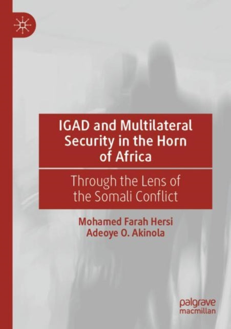 Book cover of: IGAD and Multilateral Security in the Horn of Africa