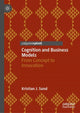 Book cover of: Cognition and Business Models. By: Kristian J. Sund