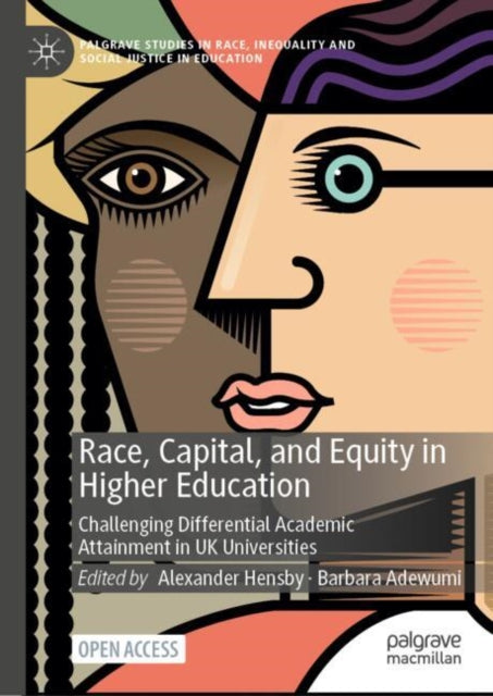 Book cover of: Race, Capital, and Equity in Higher Education. By: Alexander Hensby