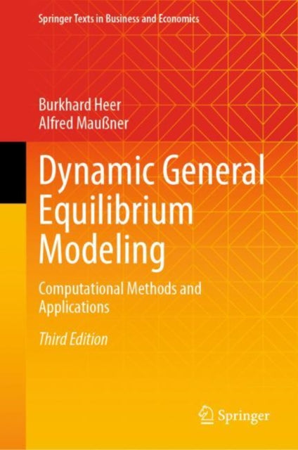 Book cover of: Dynamic General Equilibrium Modeling. By: Burkhard Heer