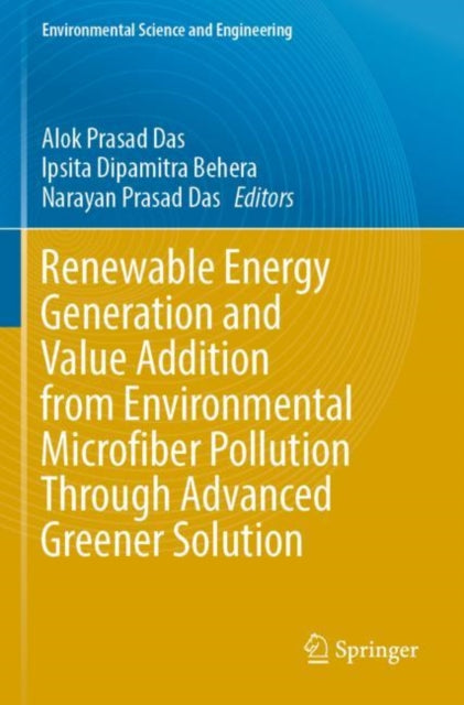 Book cover of: Renewable Energy Generation and Value Addition from Environmental Microfiber Pollution Through Advanced Greener Solution