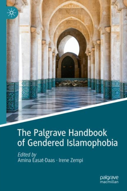 Book cover of: Palgrave Handbook of Gendered Islamophobia. By: Amina Easat-Daas