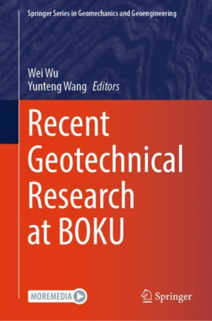 Book cover of: Recent Geotechnical Research at BOKU. By: Wei Wu