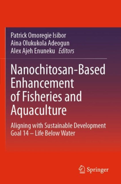 Book cover of: Nanochitosan-Based Enhancement of Fisheries and Aquaculture
