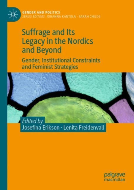 Book cover of: Suffrage and Its Legacy in the Nordics and Beyond