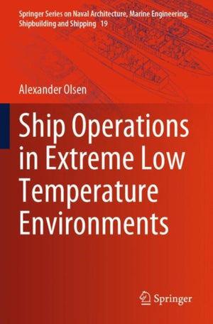 Ship Operations in Extreme Low Temperature Environments