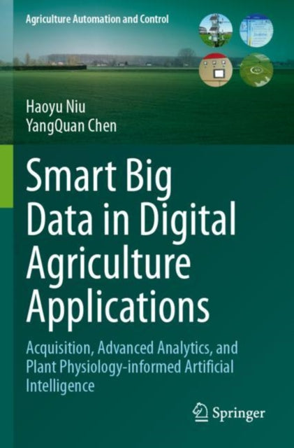 Book cover of: Smart Big Data in Digital Agriculture Applications