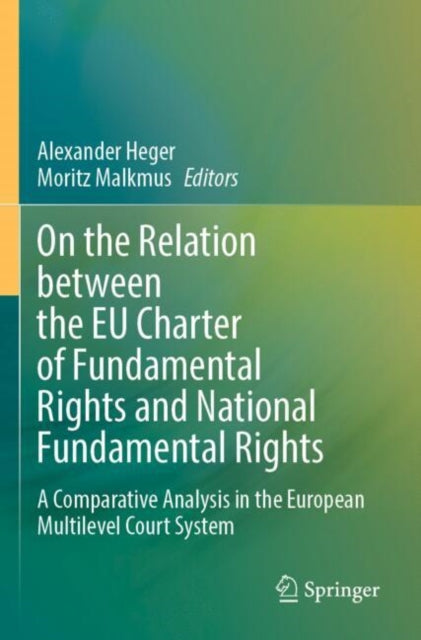 Book cover of: On the Relation between the EU Charter of Fundamental Rights and National Fundamental Rights