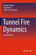 Tunnel Fire Dynamics