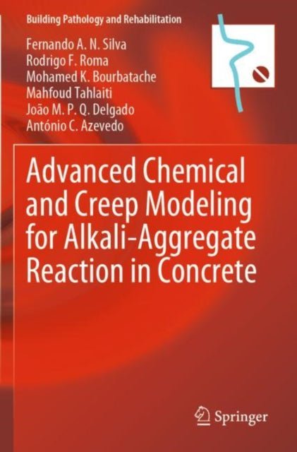Book cover of: Advanced Chemical and Creep Modeling for Alkali-Aggregate Reaction in Concrete