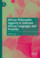 Book cover of: African Philosophic Sagacity in Selected African Languages and Proverbs