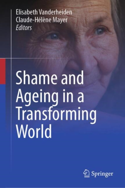 Book cover of: Shame and Ageing in a Transforming World. By: Elisabeth Vanderheiden