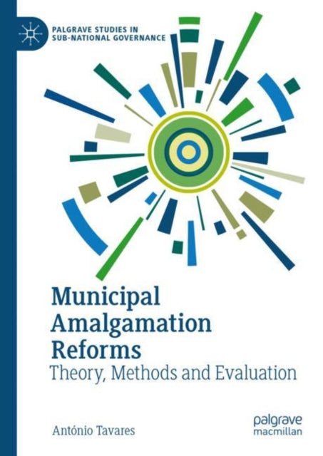 Book cover of: Municipal Amalgamation Reforms. By: António Tavares