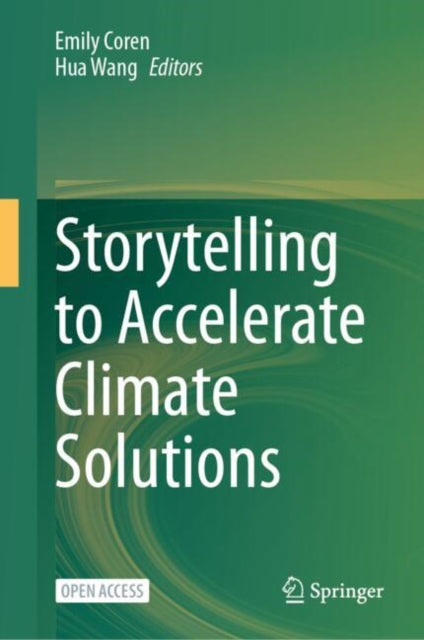 Book cover of: Storytelling to Accelerate Climate Solutions. By: Emily Coren