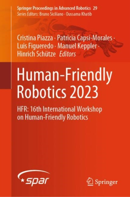 Book cover of: Human-Friendly Robotics 2023. By: Cristina Piazza