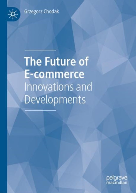 Book cover of: Future of E-commerce. By: Grzegorz Chodak