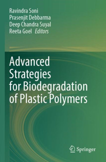 Book cover of: Advanced Strategies for Biodegradation of Plastic Polymers
