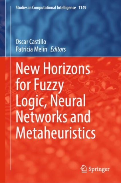 Book cover of: New Horizons for Fuzzy Logic, Neural Networks and Metaheuristics. By: Oscar Castillo