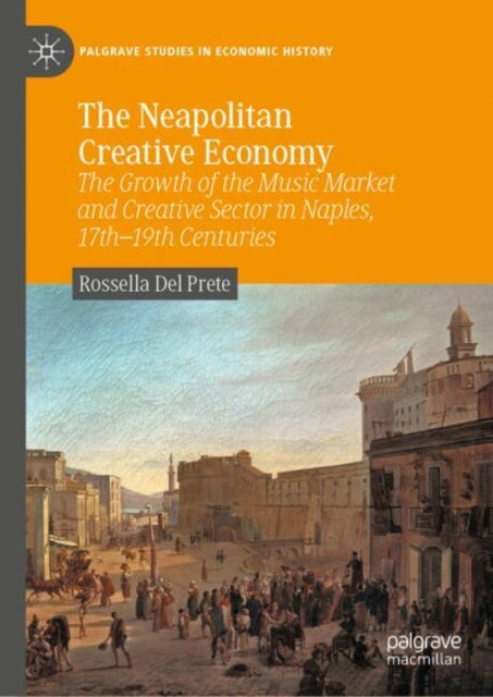 Book cover of: Neapolitan Creative Economy. By: Rossella Del Prete