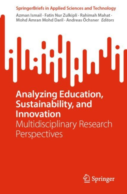 Book cover of: Analyzing Education, Sustainability, and Innovation. By: Azman Ismail