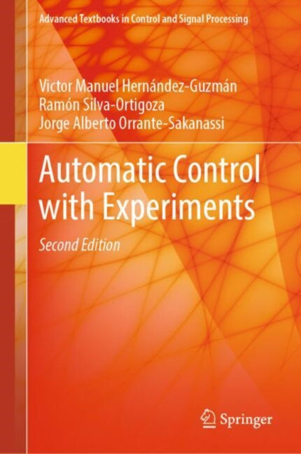 Book cover of: Automatic Control with Experiments. By: Victor Manuel Hernández-Guzmán