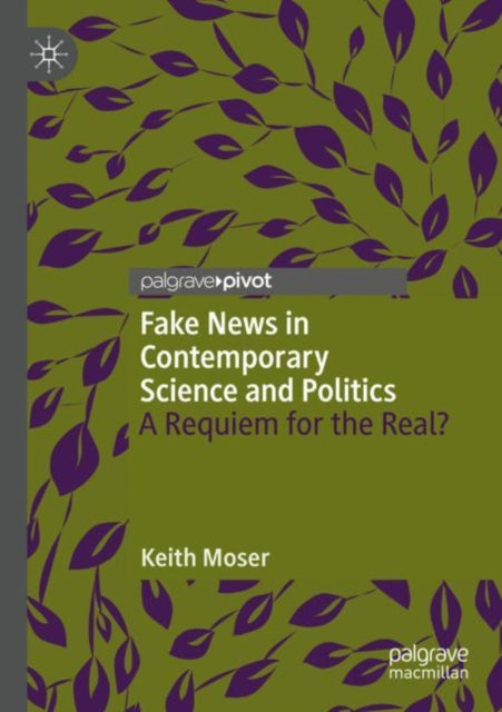 Book cover of: Fake News in Contemporary Science and Politics