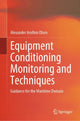Book cover of: Equipment Conditioning Monitoring and Techniques. By: Alexander Arnfinn Olsen